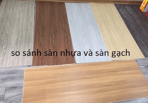 So sánh lát gạch và sàn nhựa giả gỗ