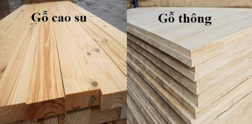 Gỗ thông và gỗ cao su loại nào tốt hơn? Hướng dẫn chọn gỗ chuẩn xác nhất